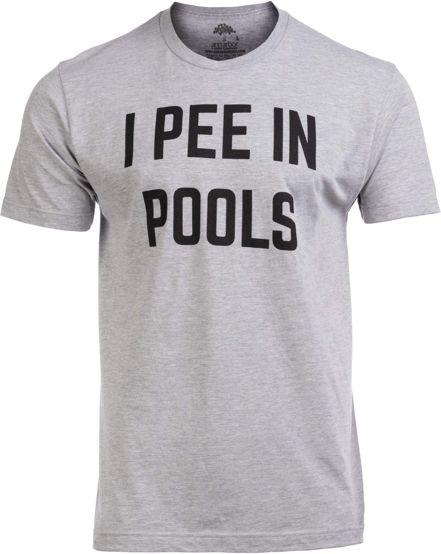 I Pee in Pools | Funny Bachelor Party Phrase Saying Embarassing Humor Joke Funnt T-Shirt for Men