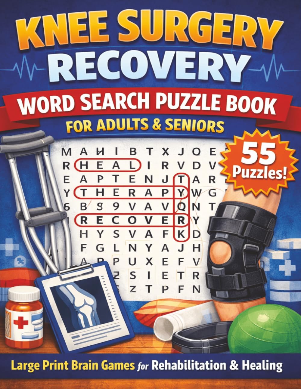 Knee Surgery Recovery Word Search Puzzle Book for Adults & Seniors: Large Print Brain Games for Rehabilitation & Healing