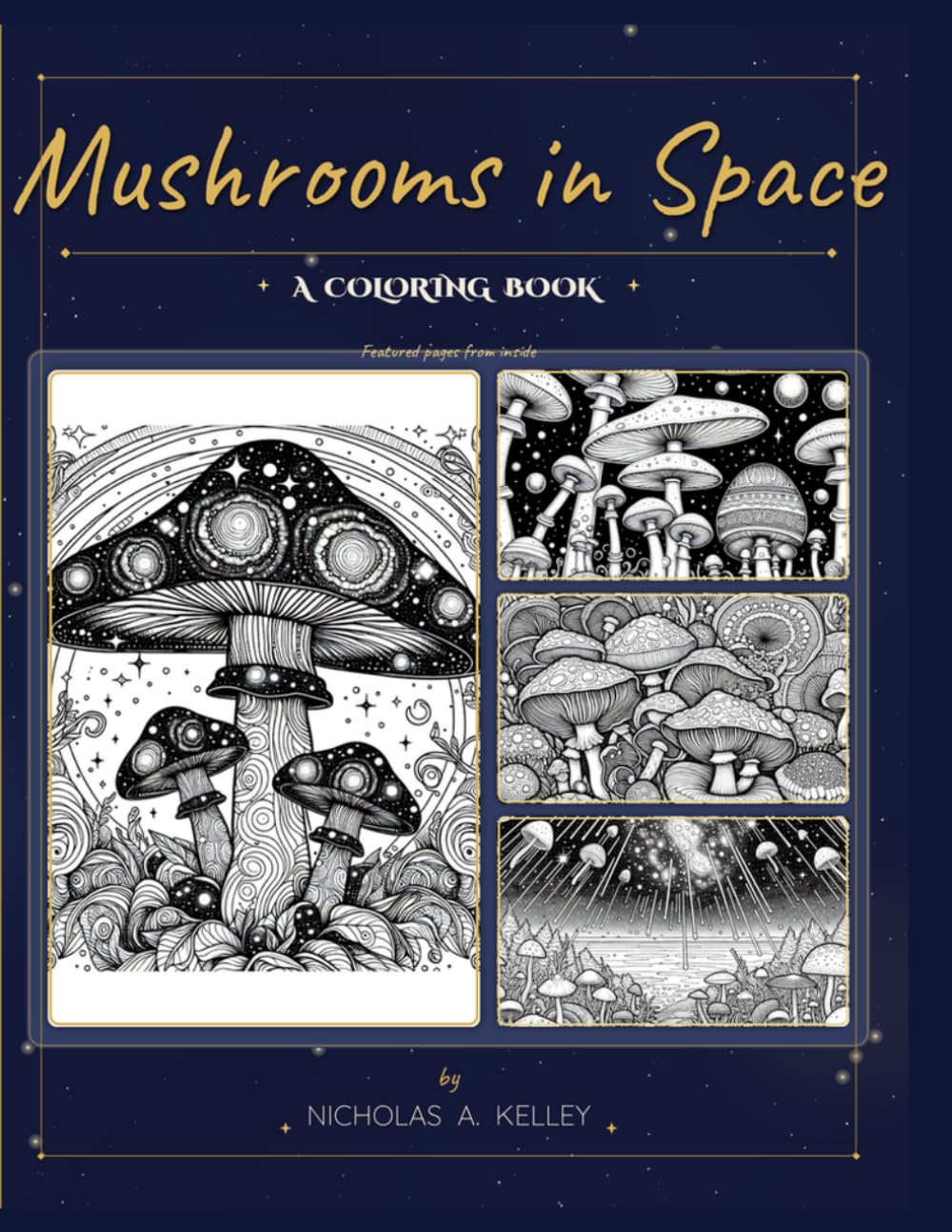 MUSHROOMS IN SPACE: COLORING BOOK (Coloring In Space)
