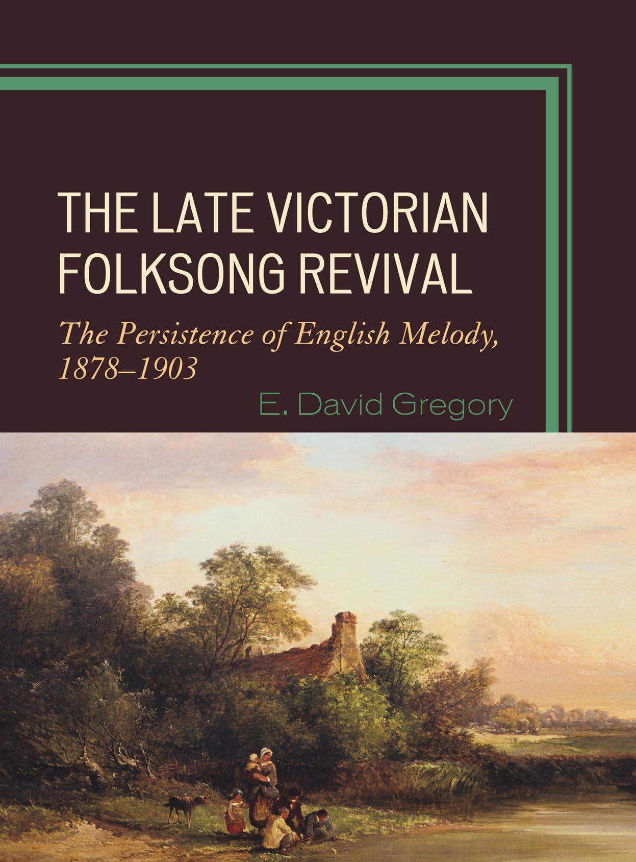 Late Victorian Folksong Revival une étude académique prestigieuse sur l'art musical anglais