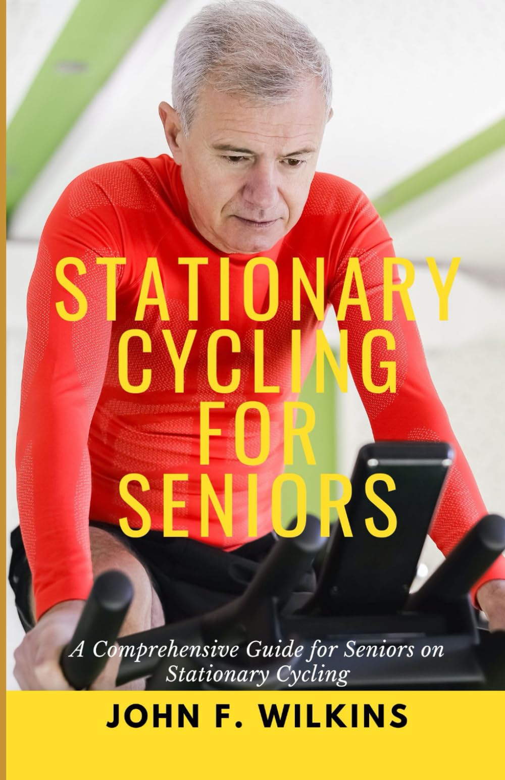 Stationary Cycling For Seniors: A Comprehensive Guide for Seniors on Stationary Cycling