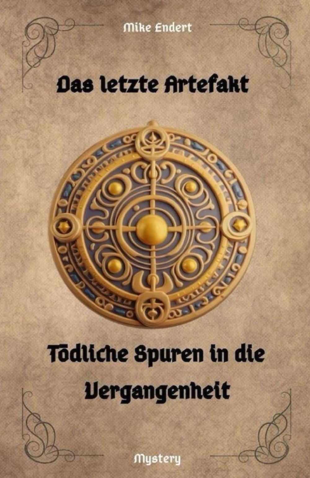 Das letzte Artefakt: Tödliche Spuren in die Vergangenheit