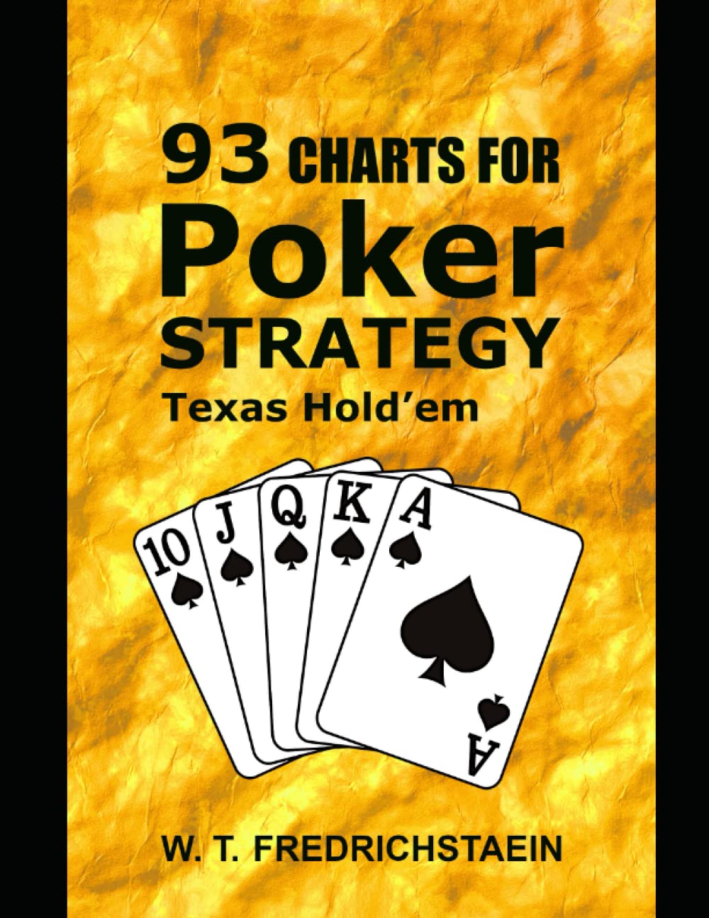 93 CHARTS FOR POKER STRATEGY: Texas Hold’em