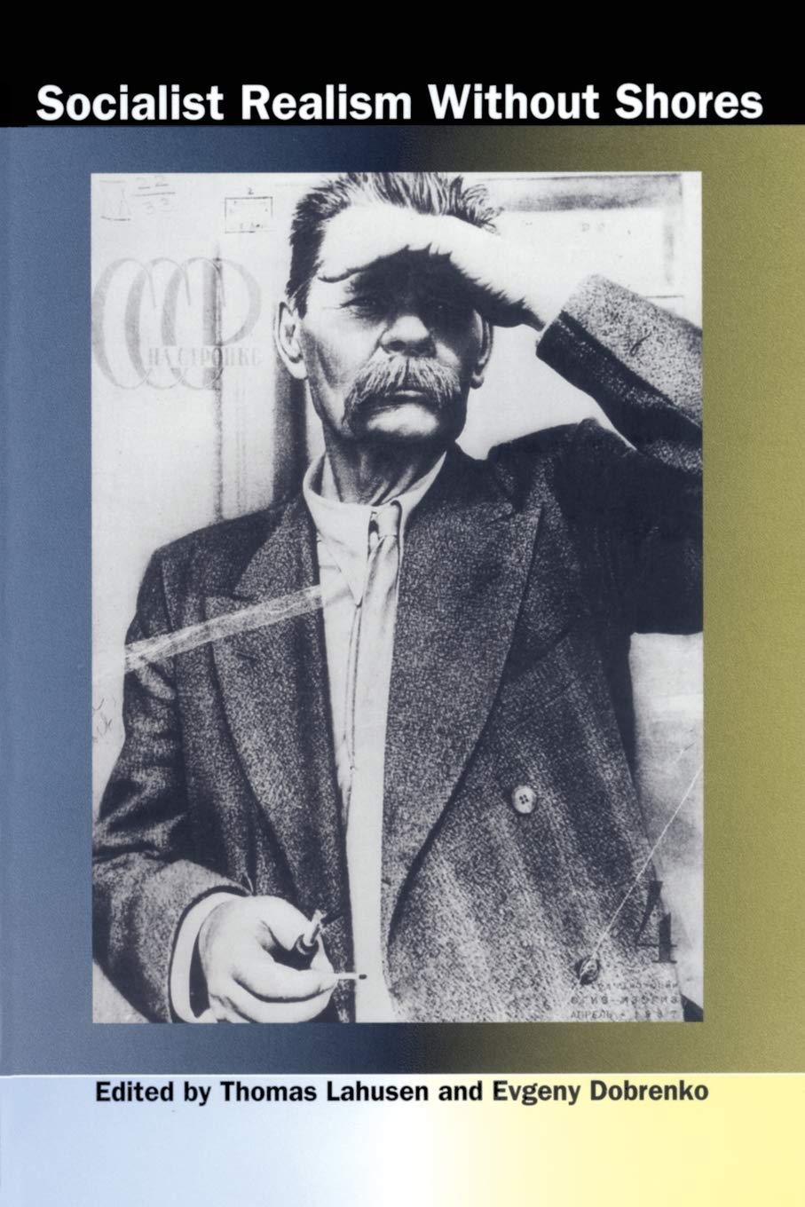 Socialist Realism without Shores (Post-Contemporary Interventions)