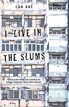 I Live in the Slums: Stories (The Margellos World Republic of Letters)