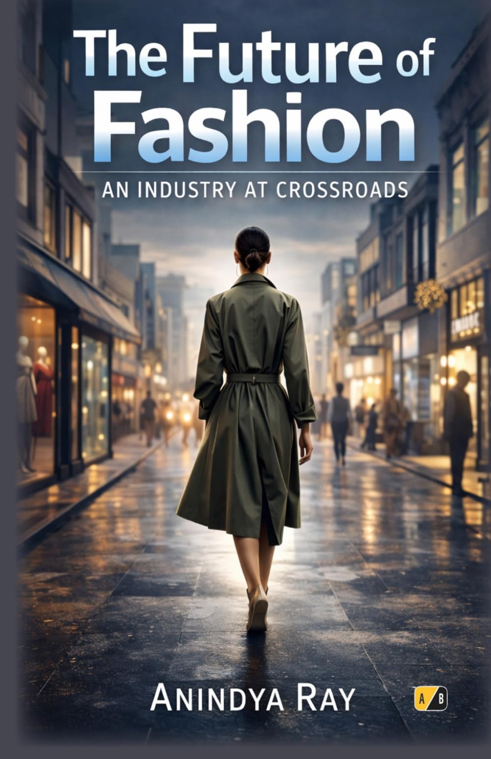 The Future Of Fashion: An Industry At Crossroads