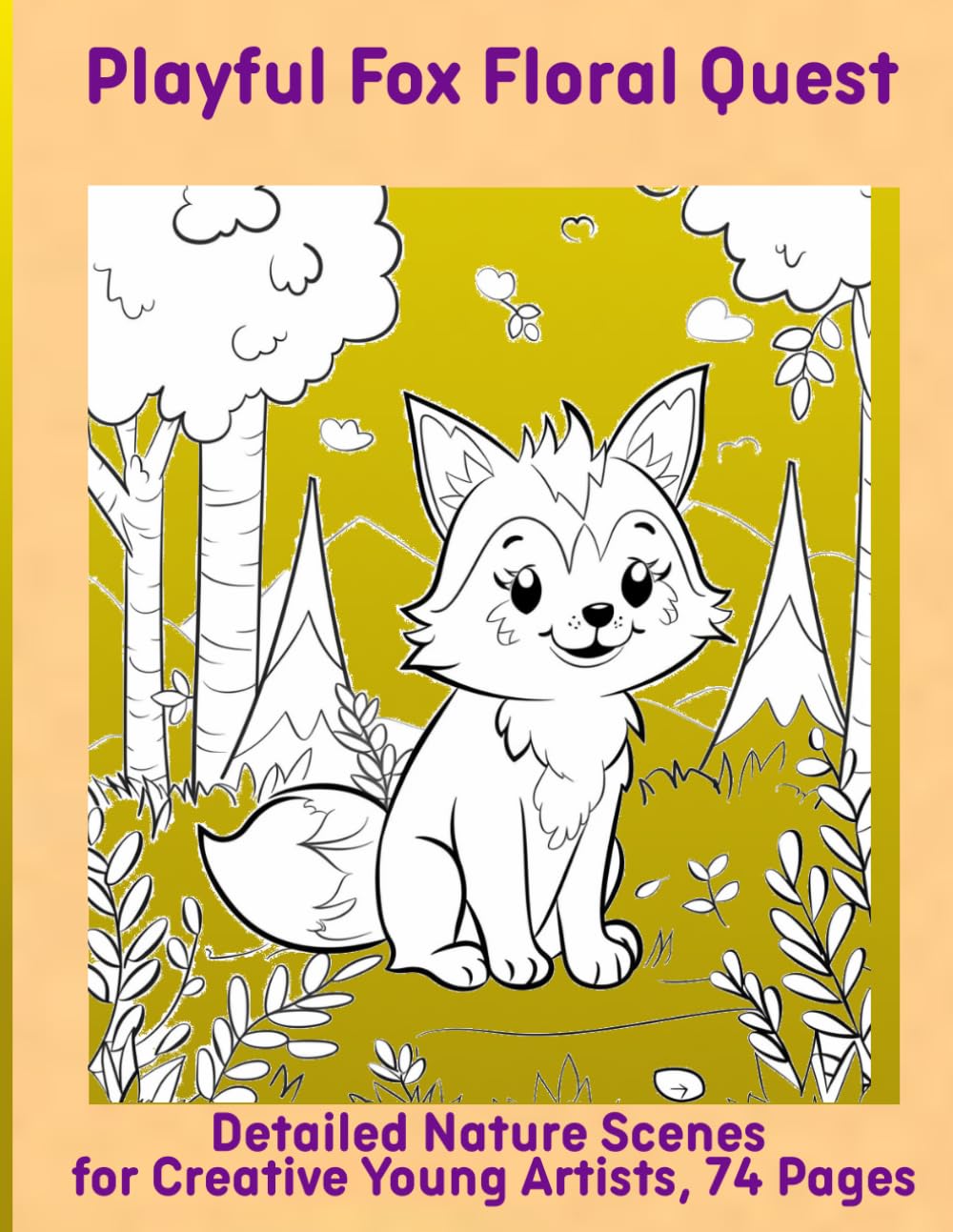 Playful Fox Floral Quest: Detailed Nature Scenes for Creative Young Artists, 74 Pages