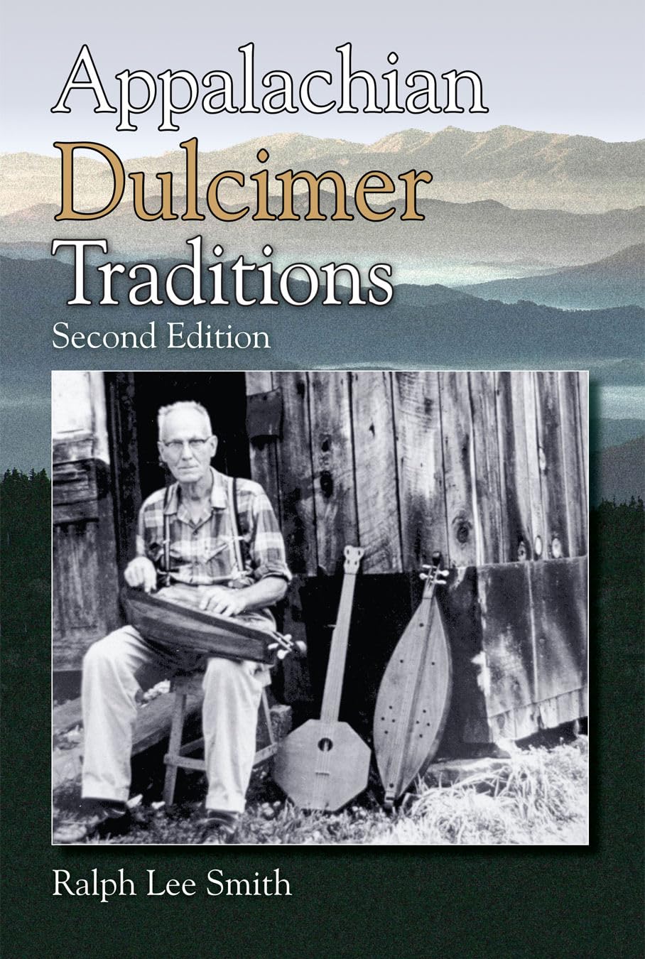 Appalachian Dulcimer Traditions (American Folk Music and Musicians Series) (Volume 13)