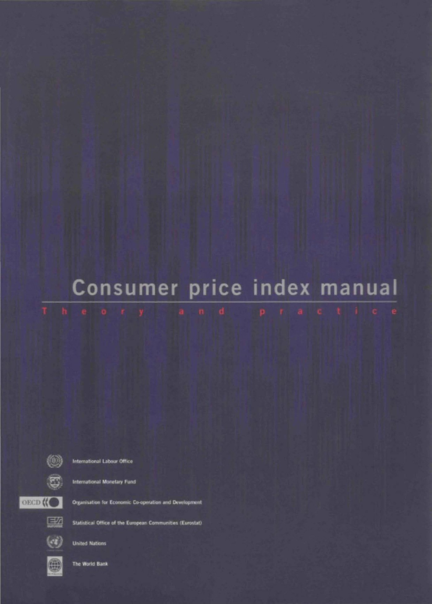 Consumer Price Index Manual: Theory and Practice