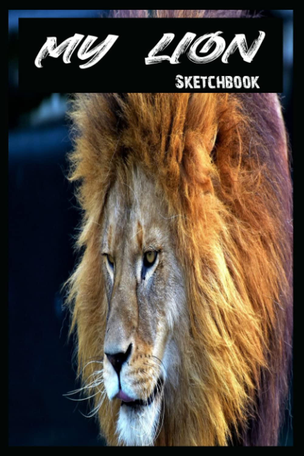 My Lion Sketchbook: Sketchbook forLion Lover | Sketch Journal for Girls | Gift Idea for Lions Lovers | 6x9in | With 120 Pages.