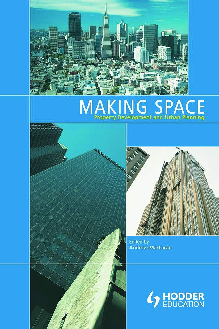 Buy Making Space: Property Development and Urban Planning — BookShops.in