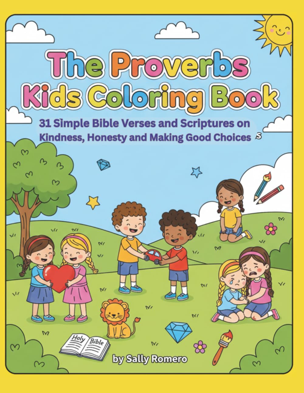 The Proverbs Kids Coloring Book: 31 Simple Bible Verses and Scriptures on Kindness, Honesty and Making Good Choices