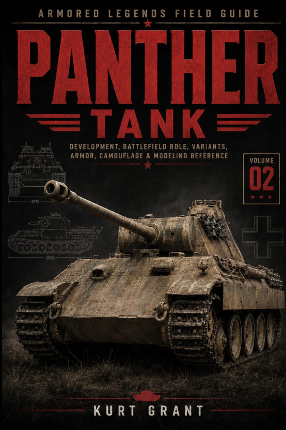 Panther Tank: Development, Battlefield Role, Variants, Armor, Camouflage & Modeling Reference (Armored Legends Field Guide)