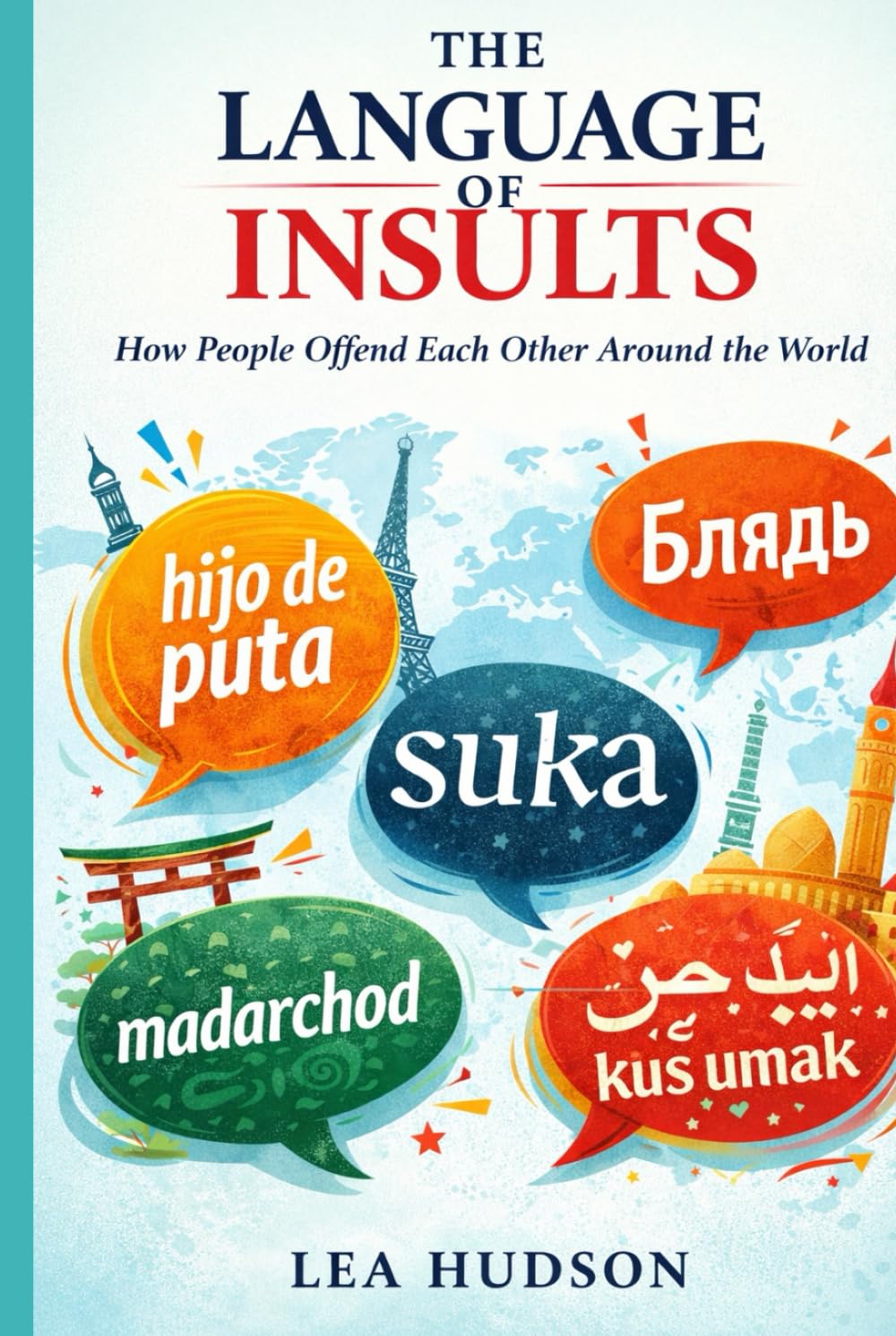 THE LANGUAGE OF INSULTS: How People Offend Each Other Around the World