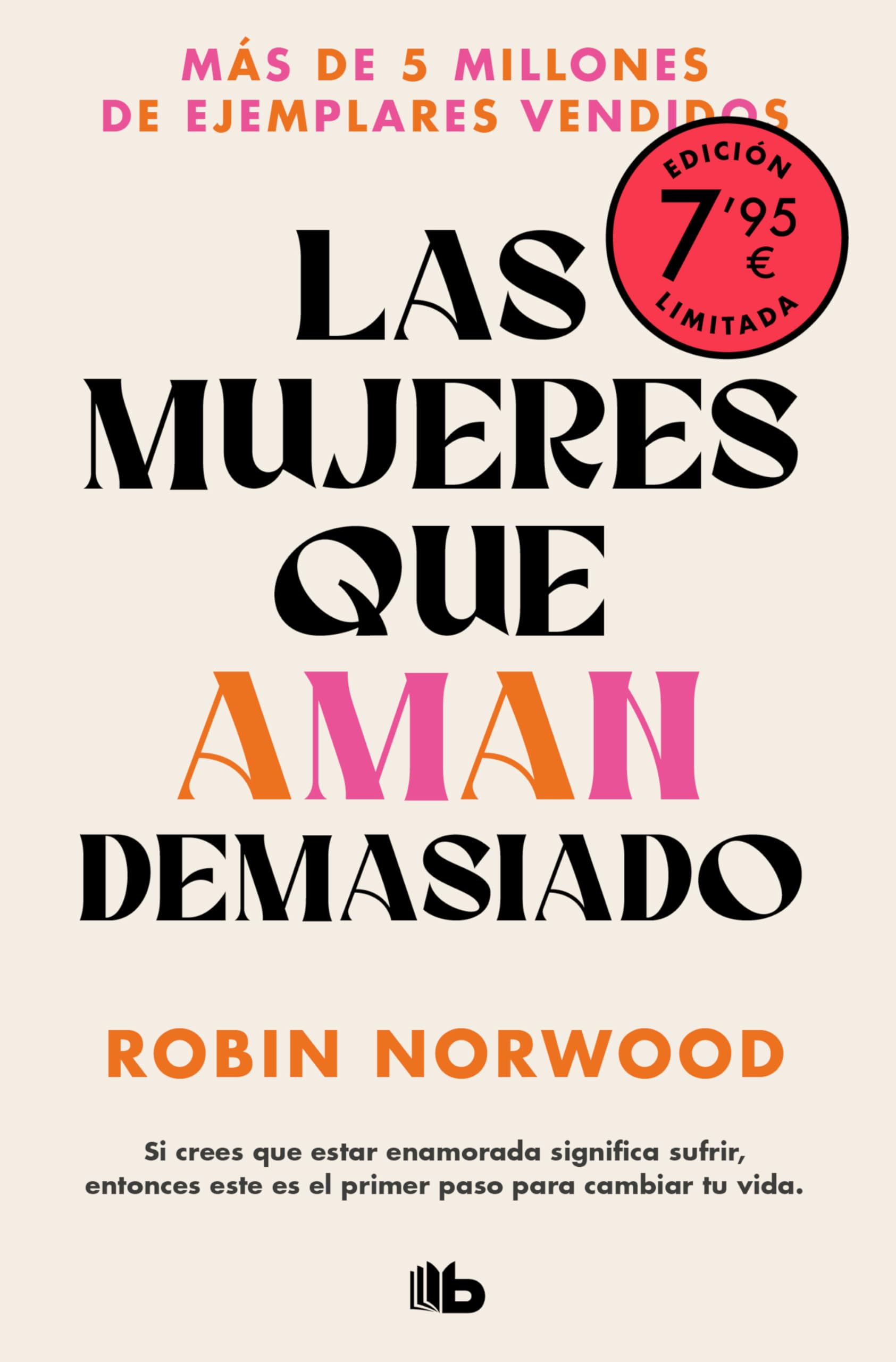 Las Mujeres Que Aman Demasiado Amazon.com: Las mujeres que aman demasiado (Campaña edición limitada
