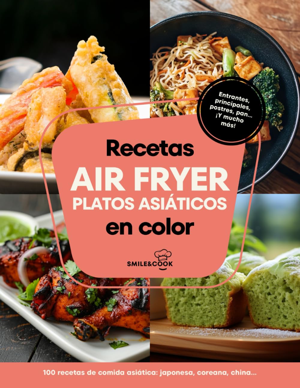 Recetas air fryer platos asiáticos en color: Libro de recetas air fryer español con 100 recetas de comida asiática: japonesa, coreana, china, vietnamita... (Spanish Edition)