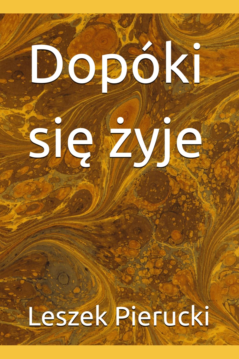 Dopóki się żyje