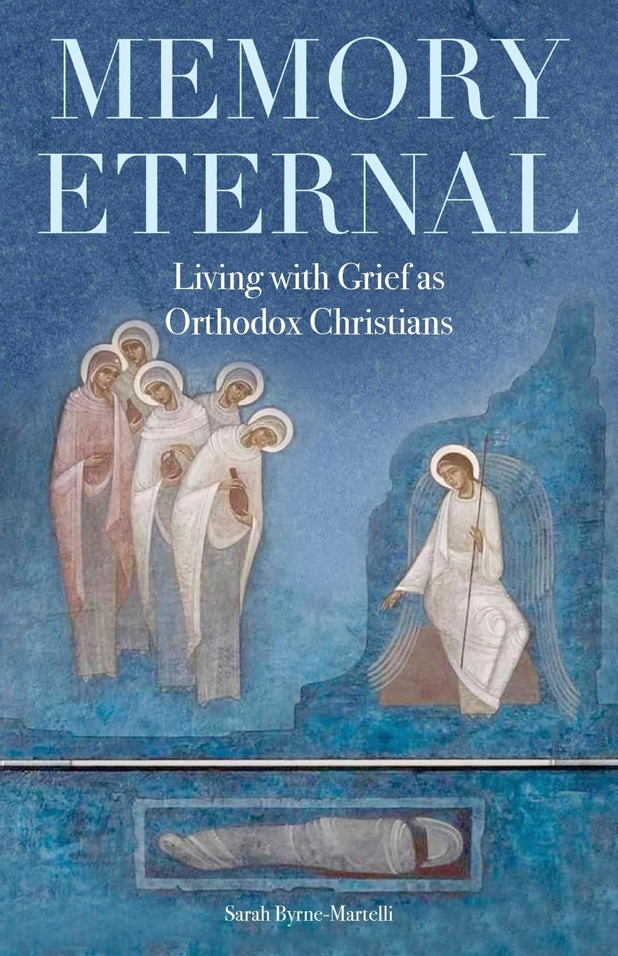 Memory Eternal: Living with Grief as Orthodox Christians Paperback – 16 Aug. 2022