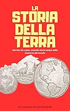 La Storia della Terra: Narrato da Lycos, custode senza tempo della memoria del mondo