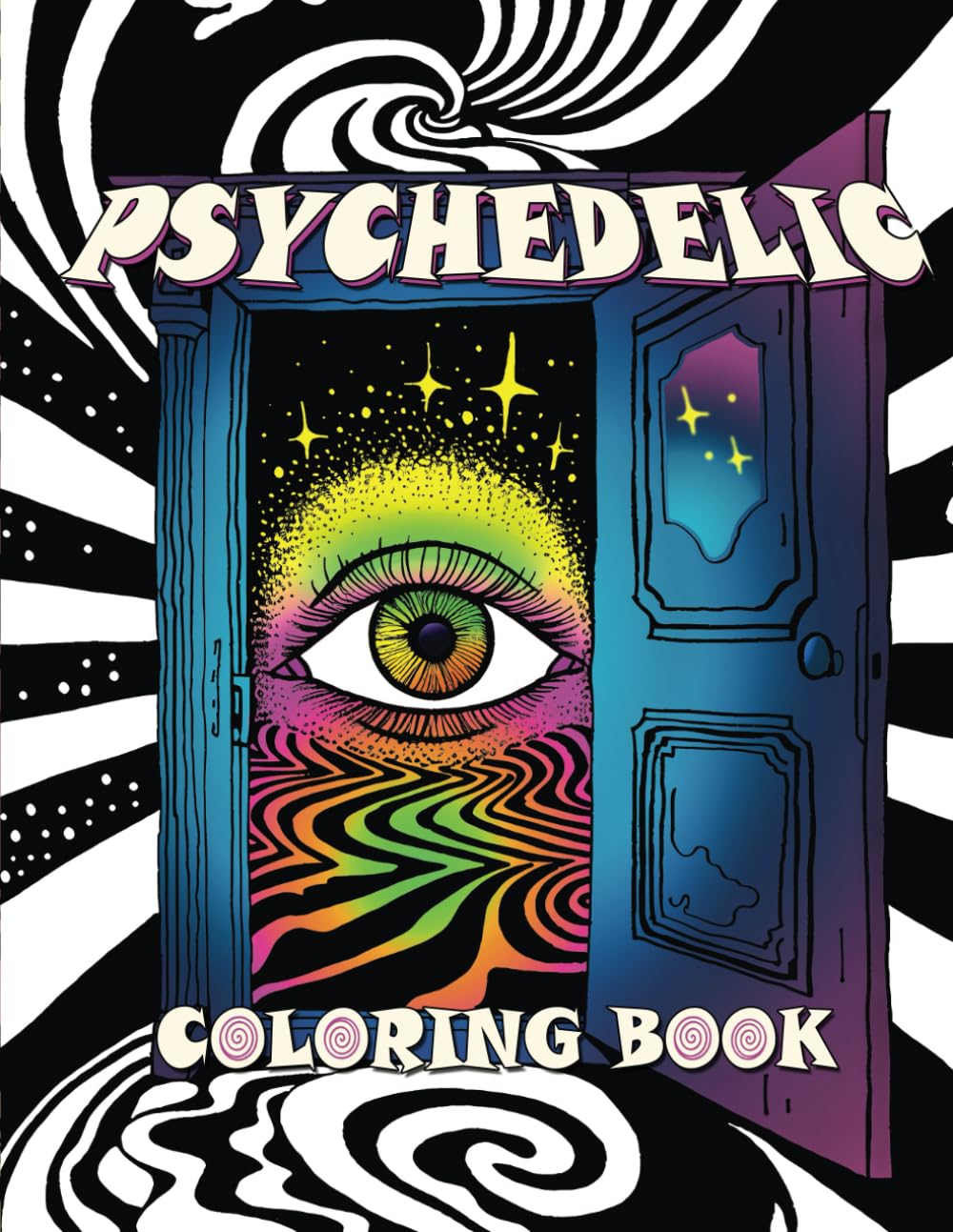 Psychedelic Coloring Book For Adults: Trippy Colouring Pages with Optical Illusions, Intricate Geometric Patterns and Surreal Landscapes (Mindful Psychedelic Coloring Journey)