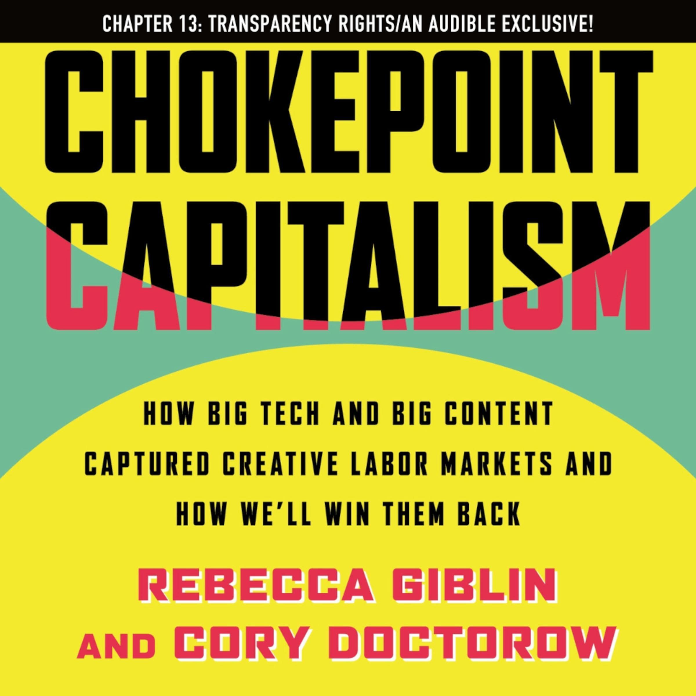 Cover art for "Transparency Rights": Chapter 13 of Chokepoint Capitalism