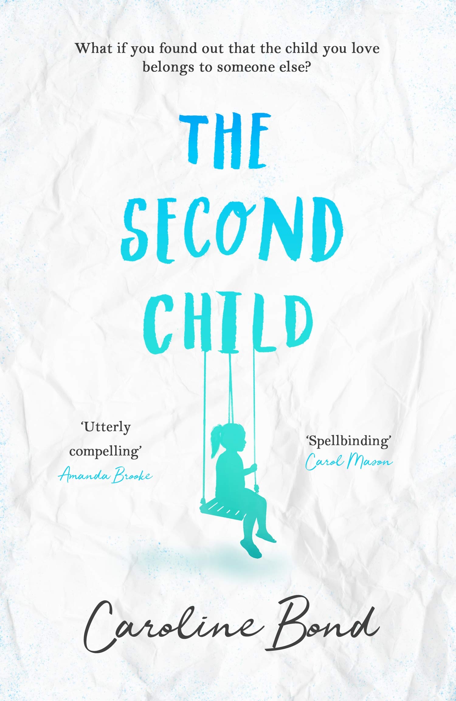 The Second Child : A breath-taking debut novel about the bond of family and the limits of love
