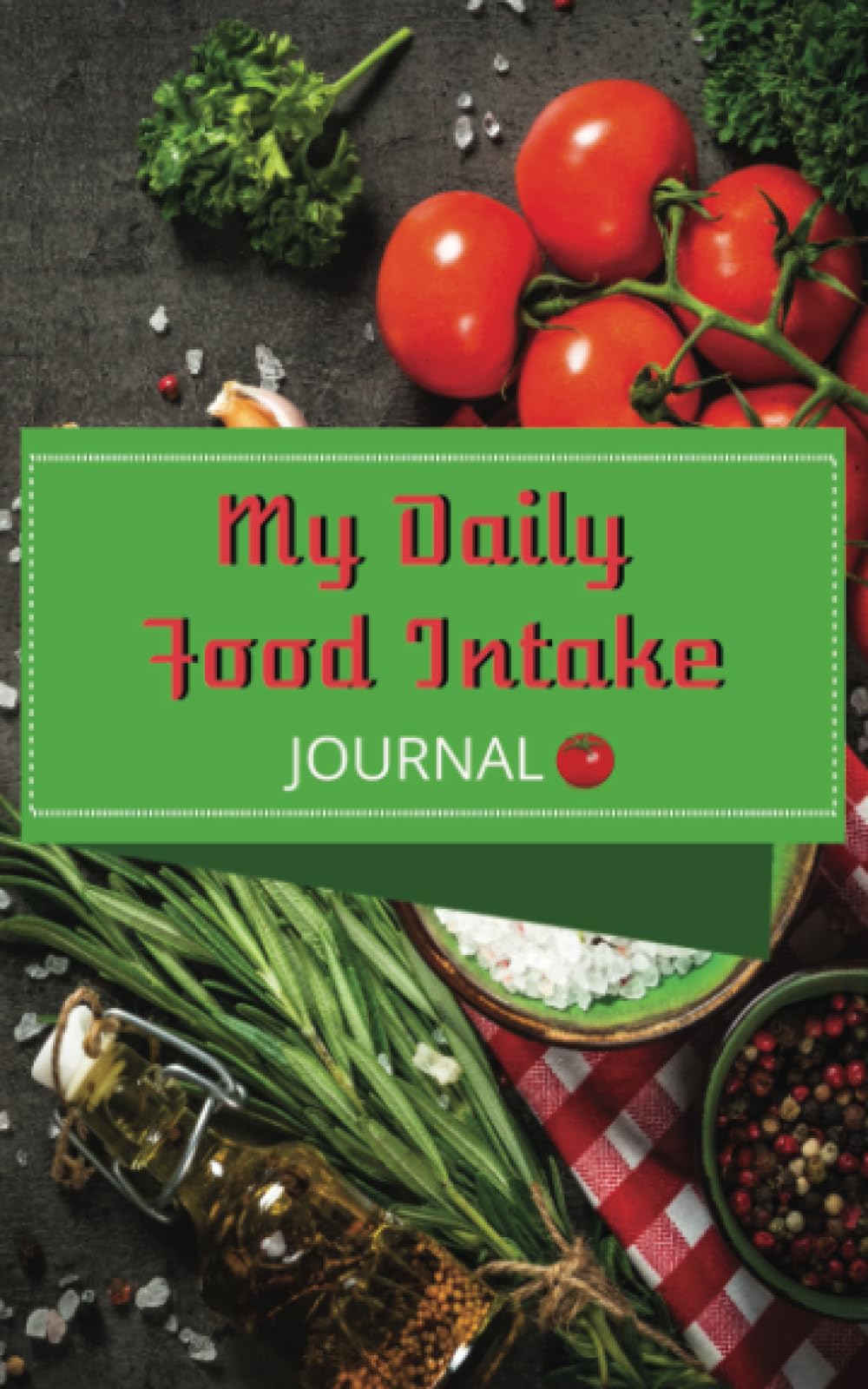 Independently published My Daily Food Intake Journal