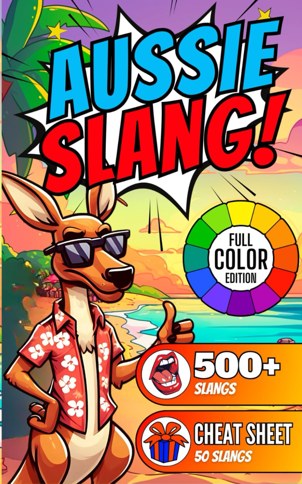 Aussie Slang Travel Size Phrase Book: Simple & Easy Mini Dictionary to Learn Australian Idiom, Words, Dialect and Lingo With Drawings and Illustrations