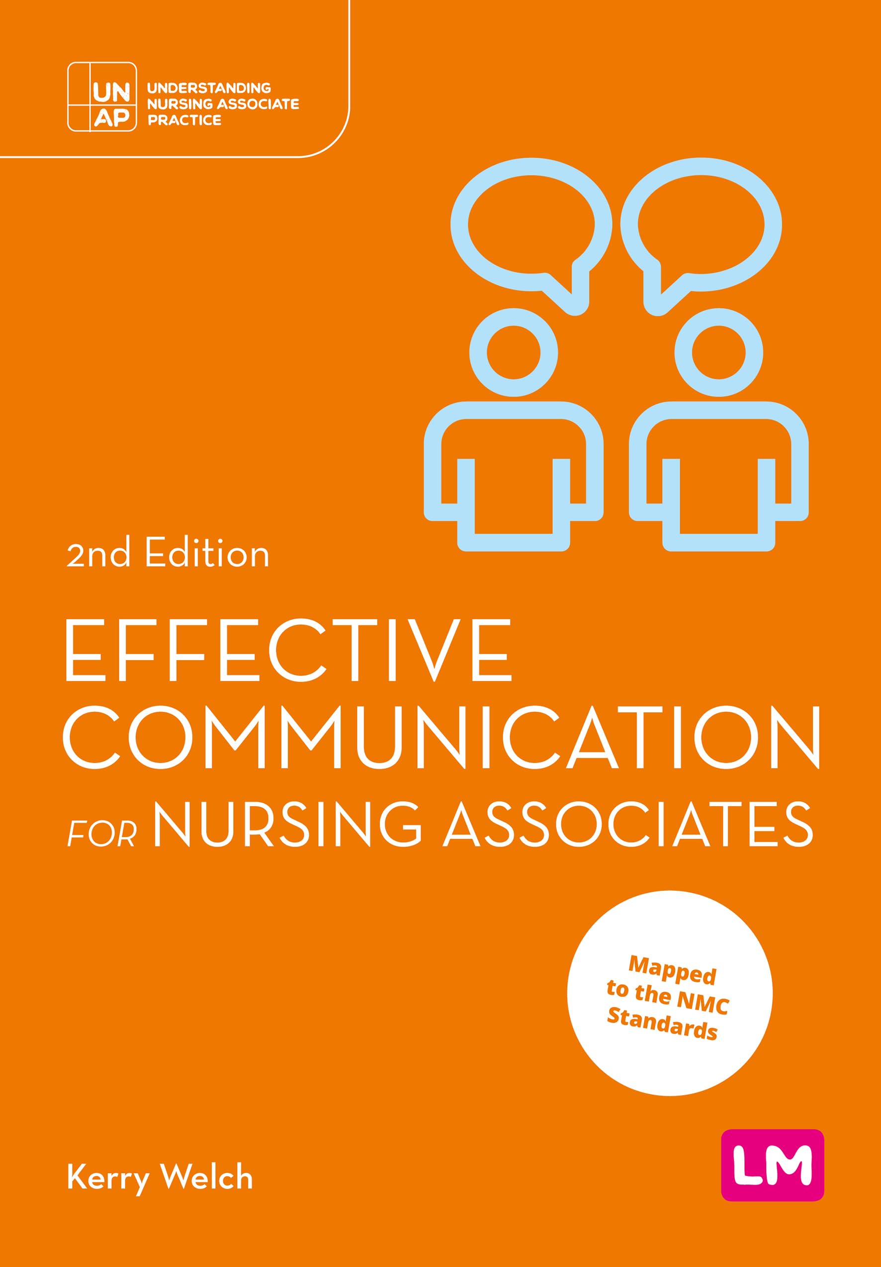 Effective Communication for Nursing Associates (Understanding Nursing Associate Practice)