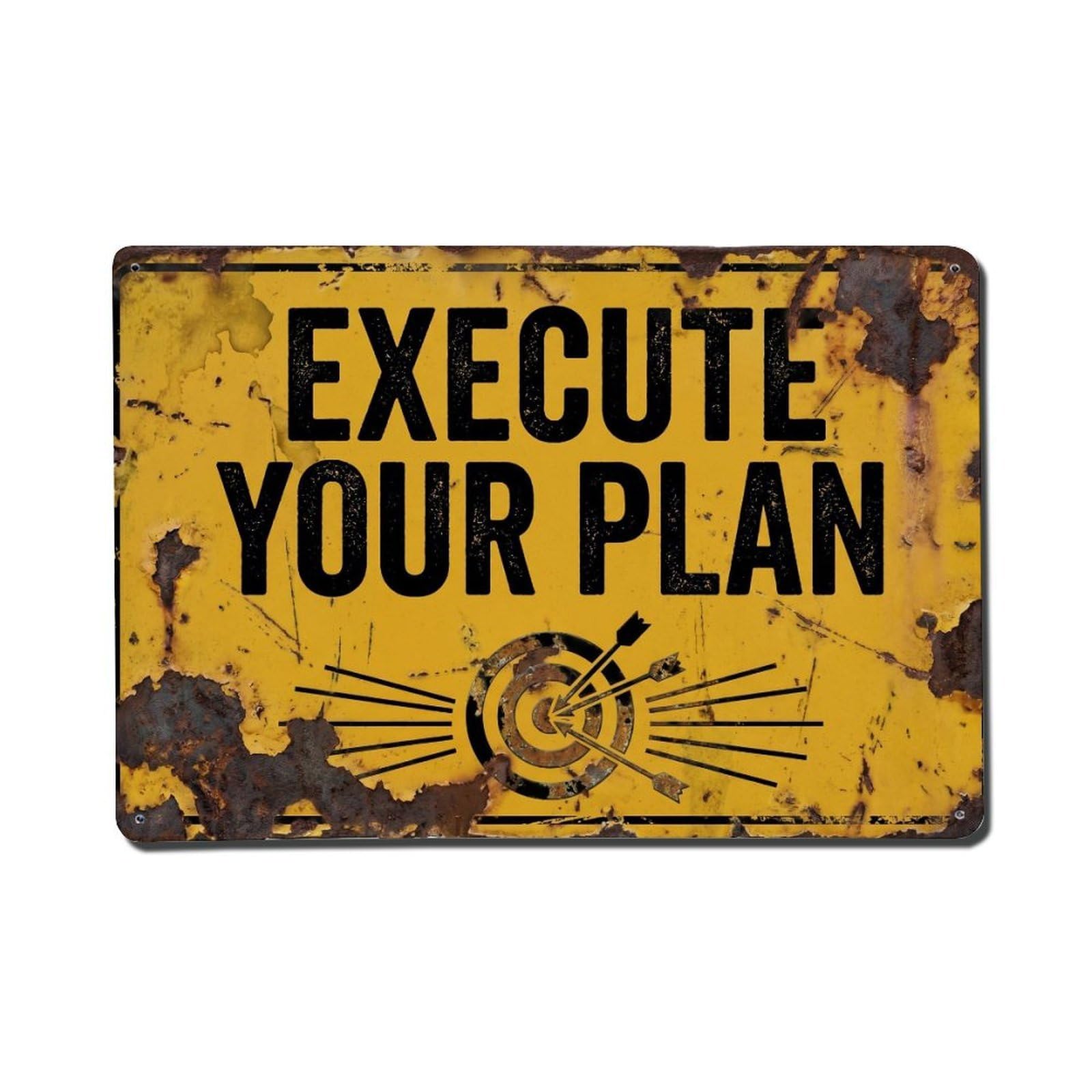Execute Your Plan Achievement Retro Motivational Slogans Metal Tin Sign Wall Decor for Cafe, Club, Garden Metal Poster 8x12Inch