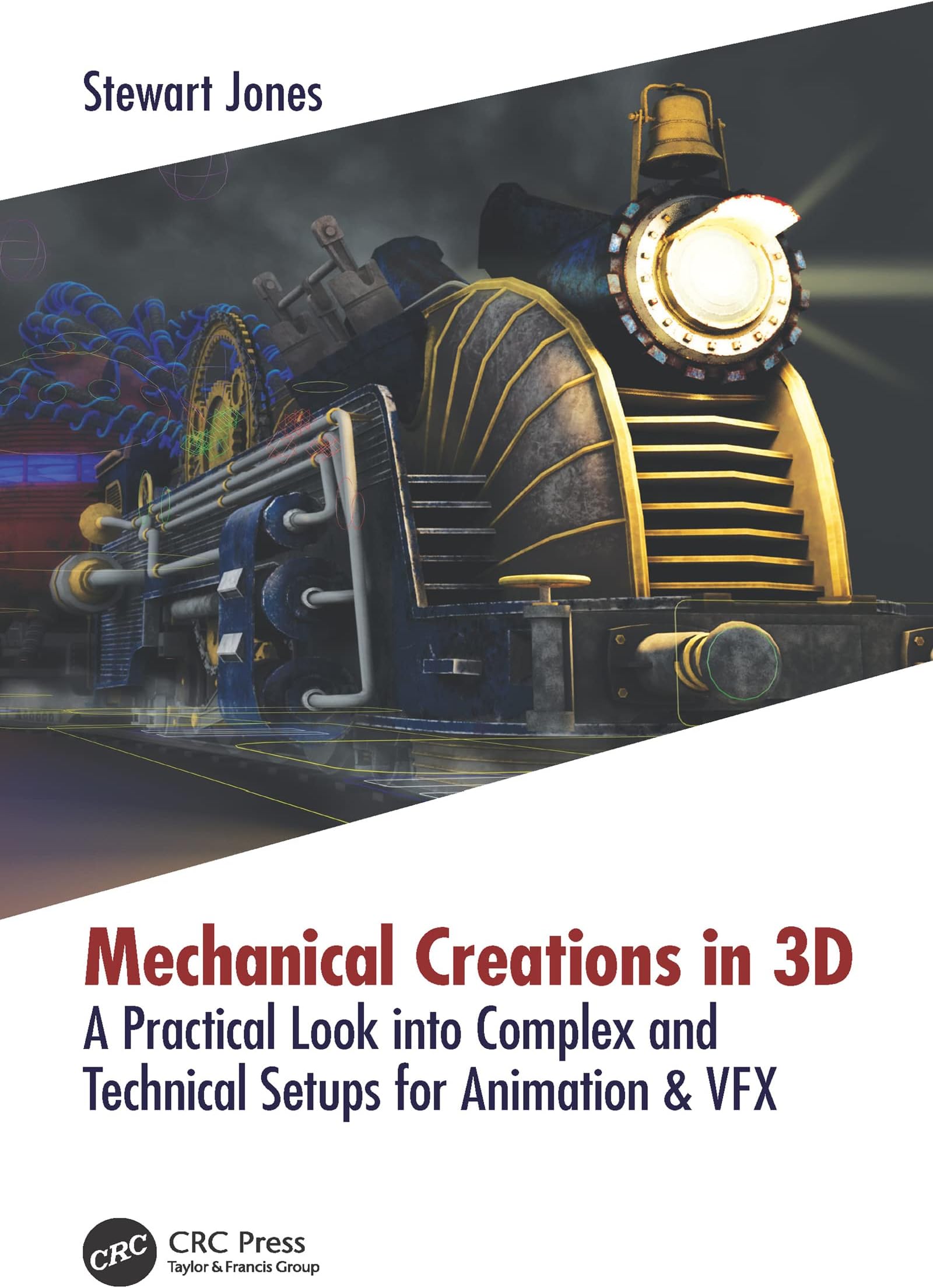 Mechanical Creations in 3d: A Practical Look into Complex and Technical Setups for Animation & Vfx