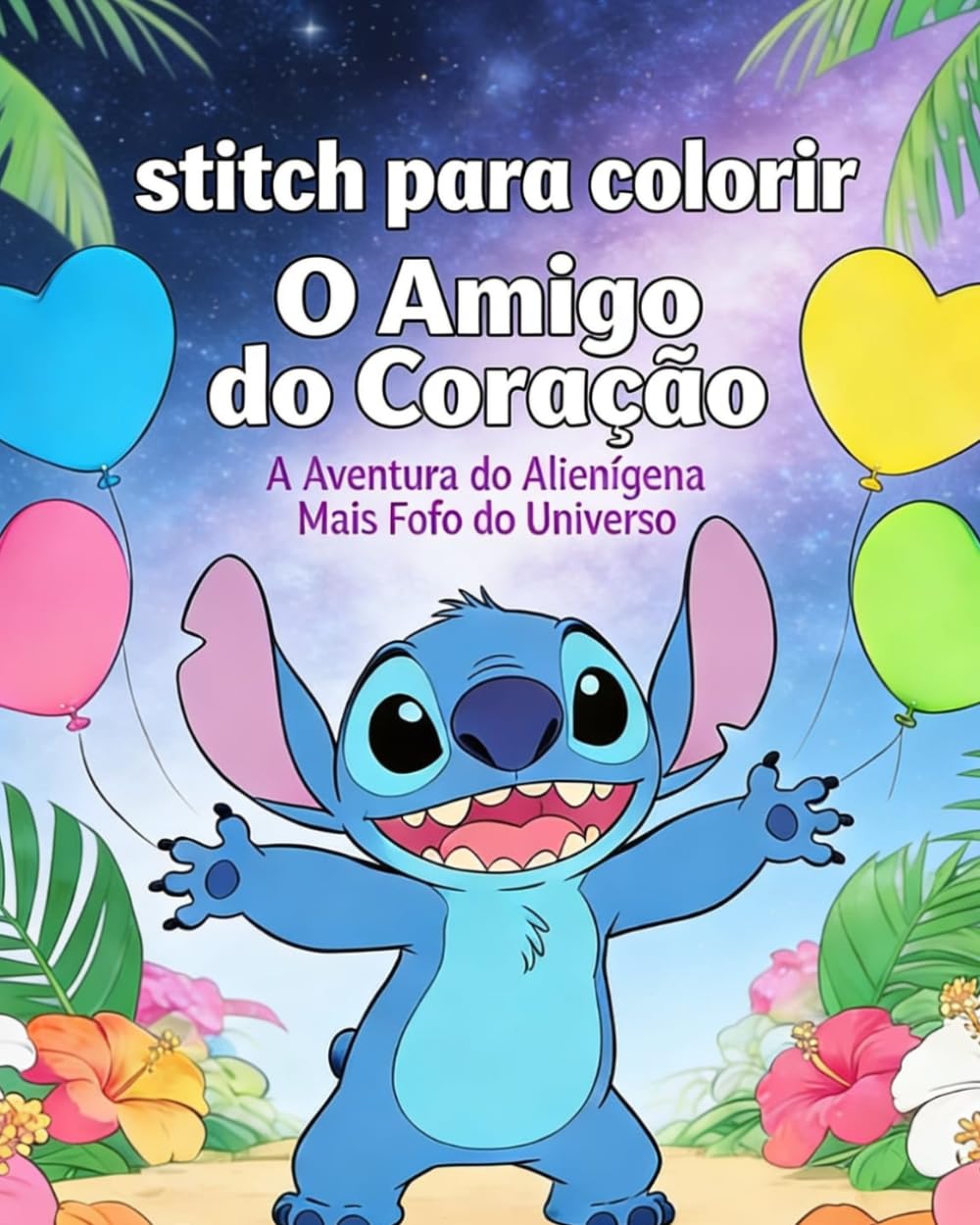 stitch para colorir: O Livro Gigante com 100 Desenhos Incríveis Esperando por Você!