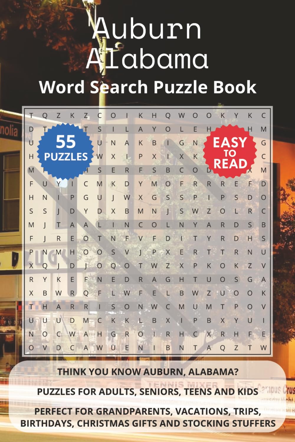 Auburn Alabama Word Search Puzzle Book: Think you know Auburn, Alabama? Puzzles for Adults, Seniors, Teens and Kids. Perfect for Grandparents, ... Christmas Gifts and Stocking Stuffers.