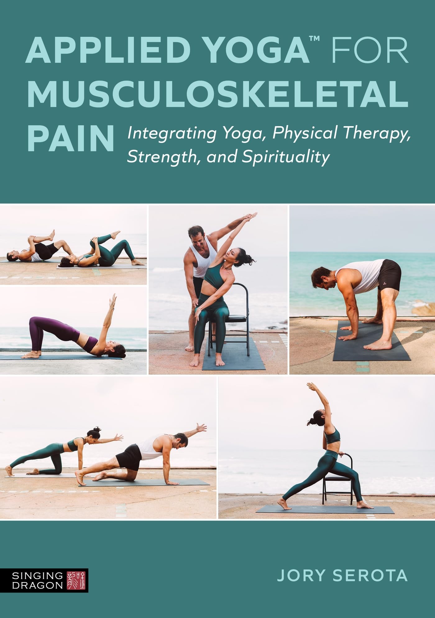 Applied Yoga for Musculoskeletal Pain by Jory Serota PAPERBACK 9781839978821