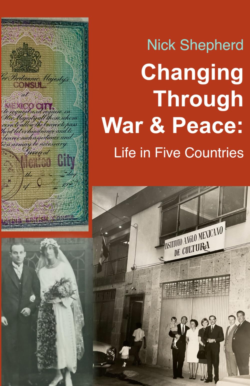 Changing Through War & Peace: My Life in Five Countries