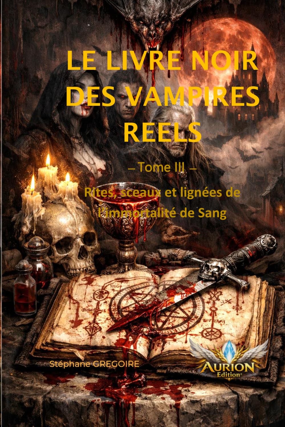 Le Livre Noir des Vampires Réels: Rites, Sceaux et Lignées de l’Immortalité de Sang (Nox Eternum)