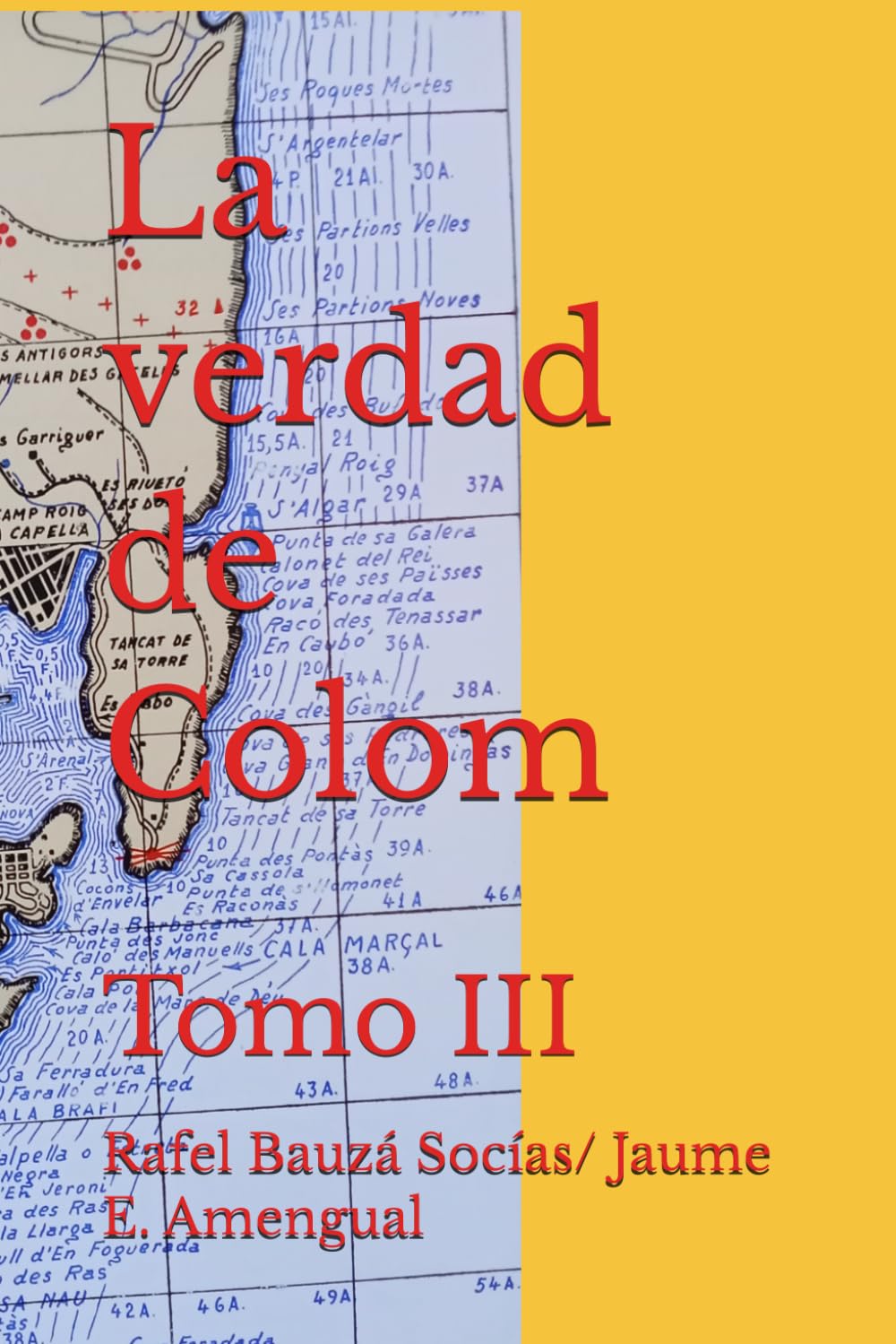 La verdad de Colom: Tomo III