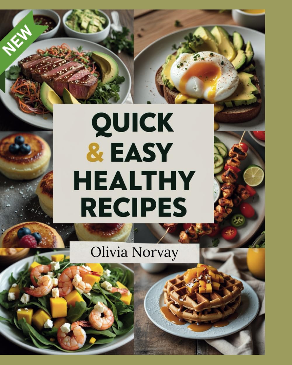 Quick & Easy Healthy Eating:: Simple Recipes for a Nourished Life