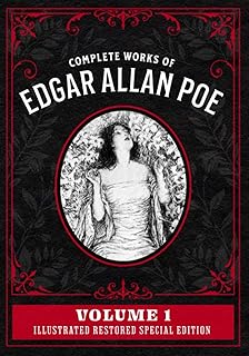 Complete Works of Edgar Allan Poe Volume 1: Illustrated Restored Special Edition