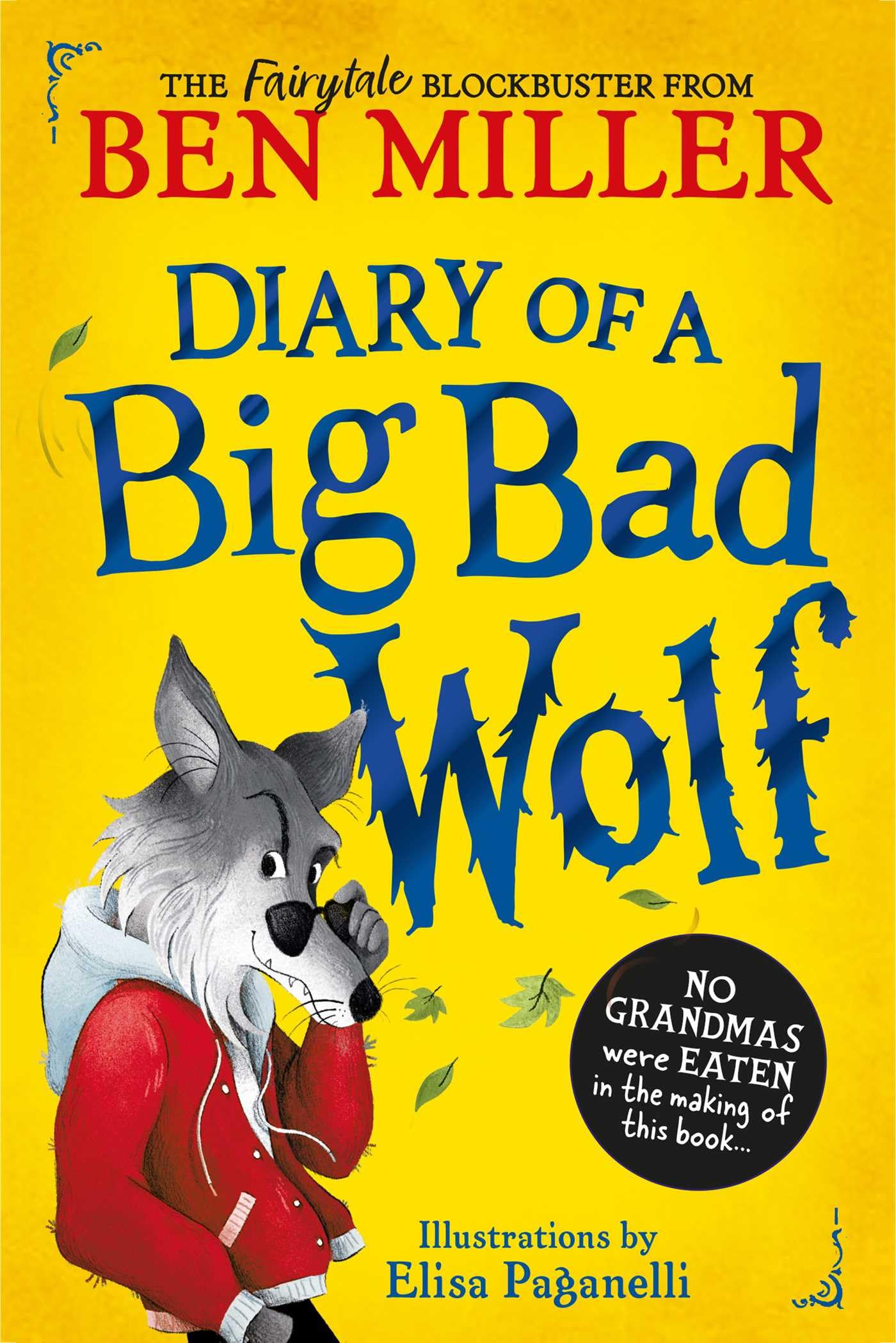 Diary of a Big Bad Wolf: Your favourite fairytales from a BIG BAD point of view!: Volume 1 (Fairytale Woods)