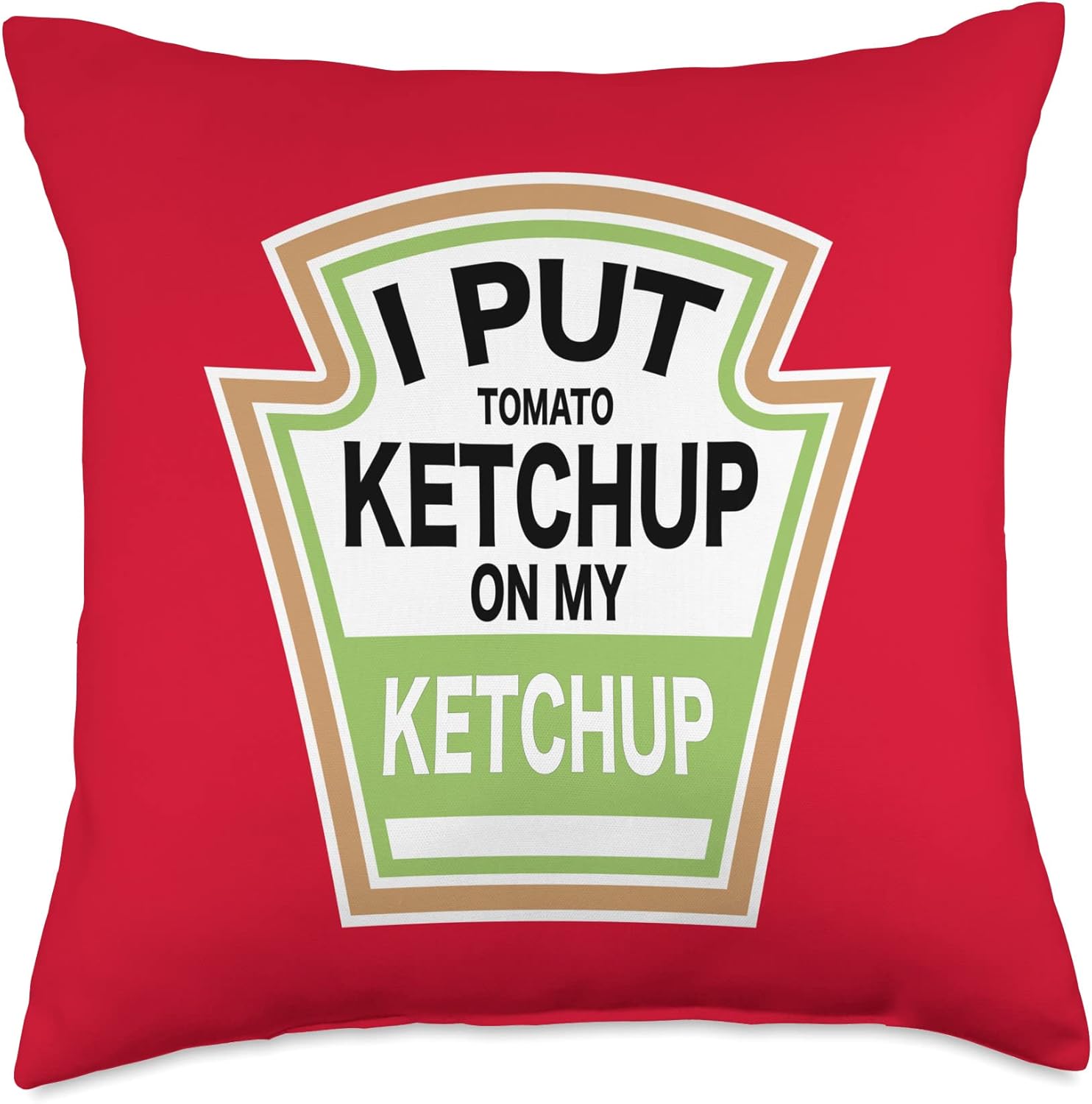 I Put Tomato Ketchup On My Ketchup Organic Tomato Throw Pillow
