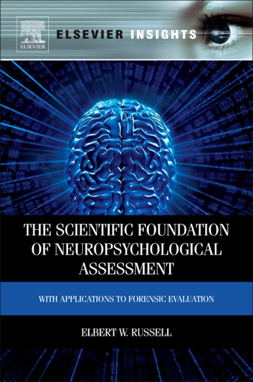 The Scientific Foundation of Neuropsychological Assessment: With Applications to Forensic Evaluation (Elsevier Insights)