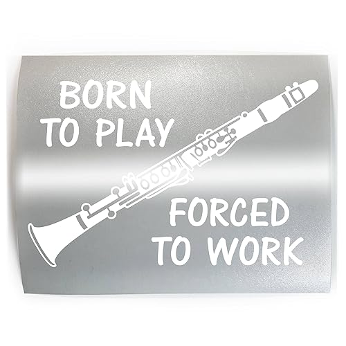 BORN TO PLAY Clarinet Funny - PICK COLOR & SIZE - Instrument Play Woodwind Vinyl Decal Sticker A