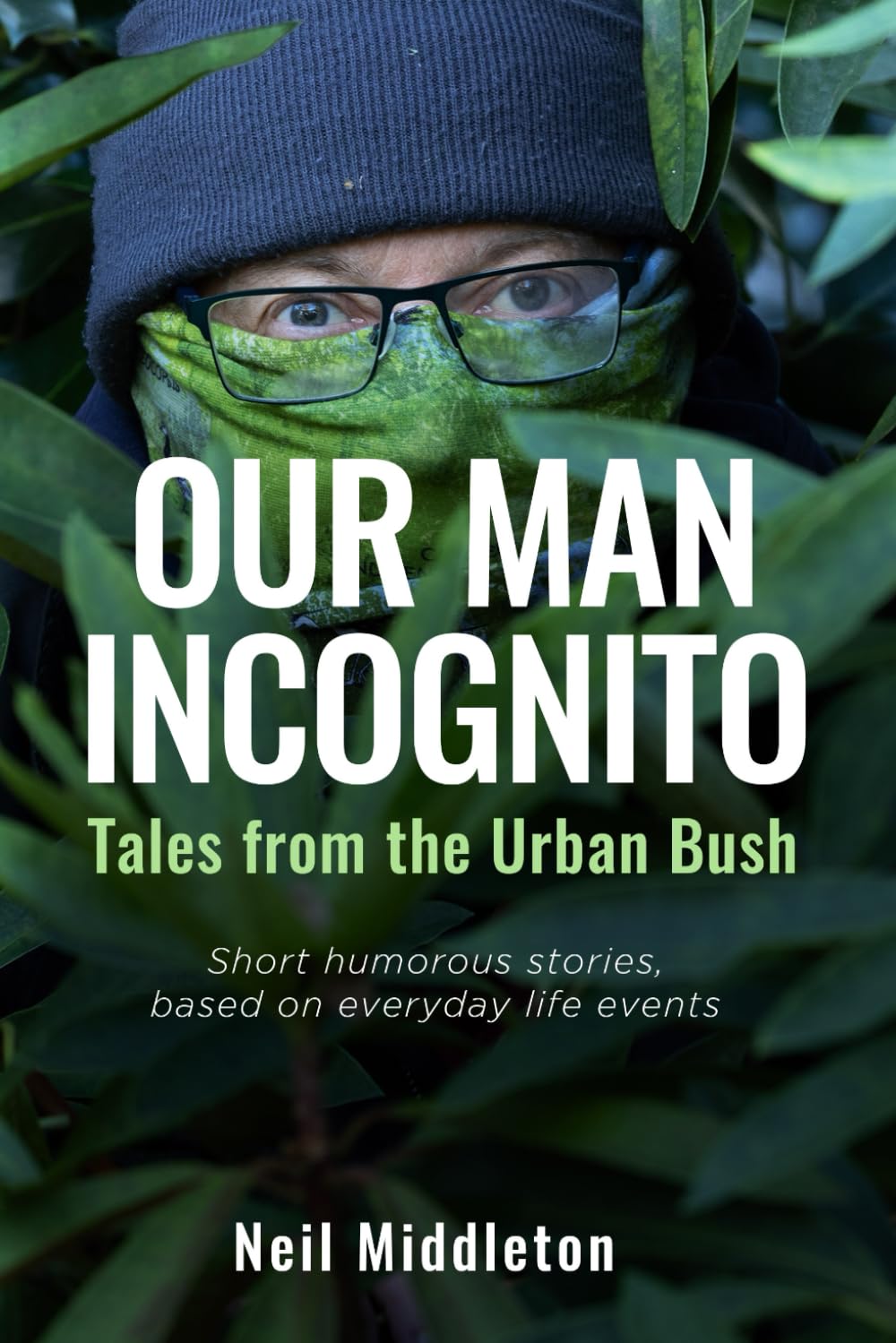 Our Man Incognito: Tales From The Urban Bush