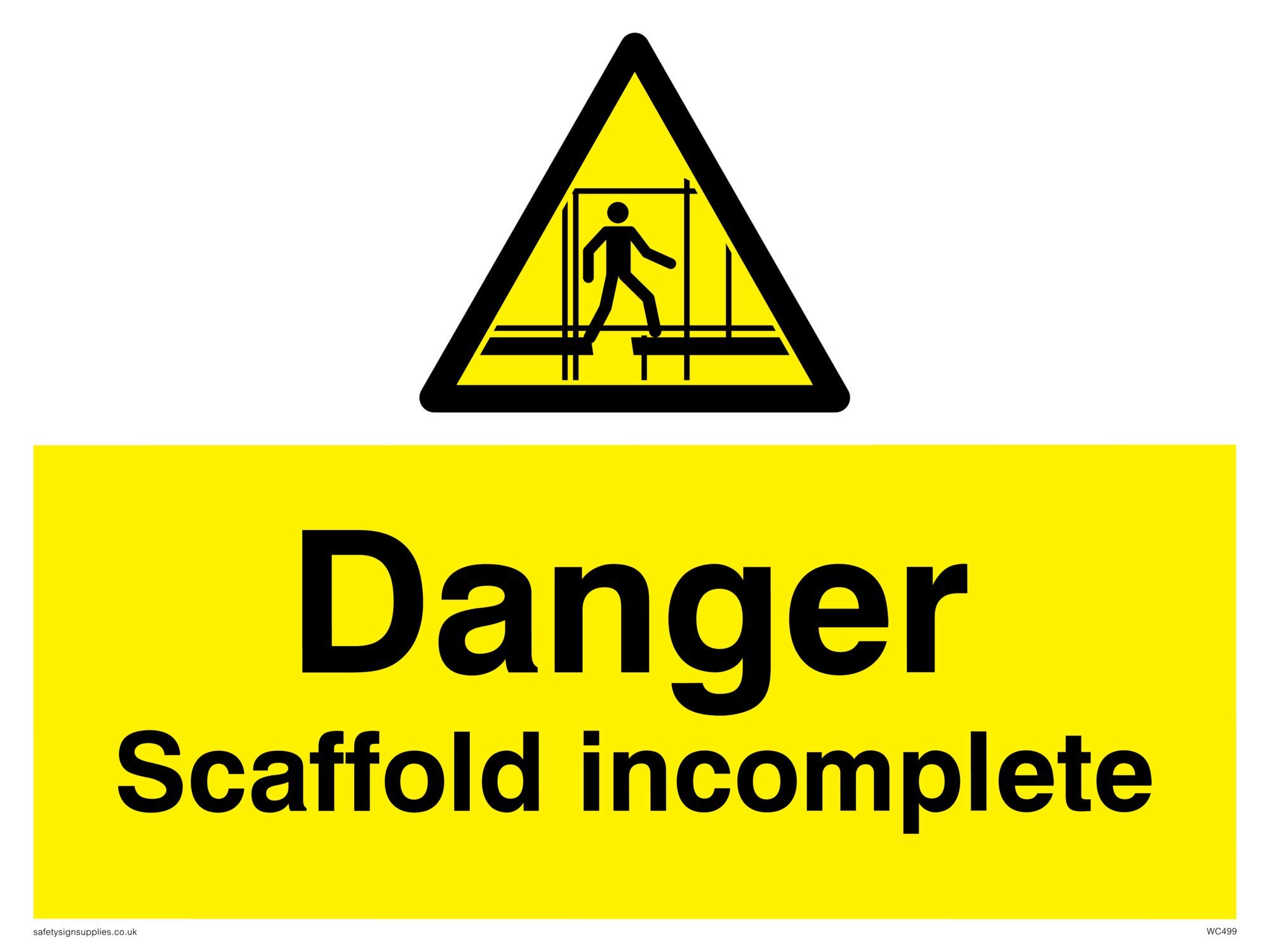 Viking Signs WC499-A3L-V "Danger Scaffolding Incomplete" Sign, Vinyl, 300 mm H x 400 mm W