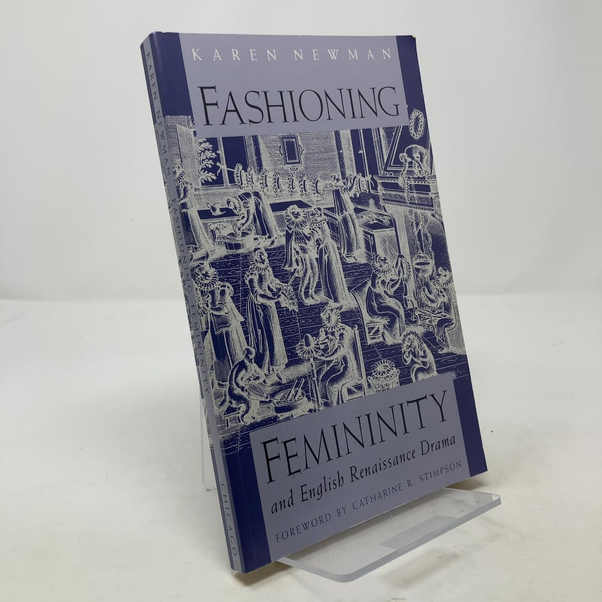Fashioning Femininity and English Renaissance Drama (Women in Culture and Society)