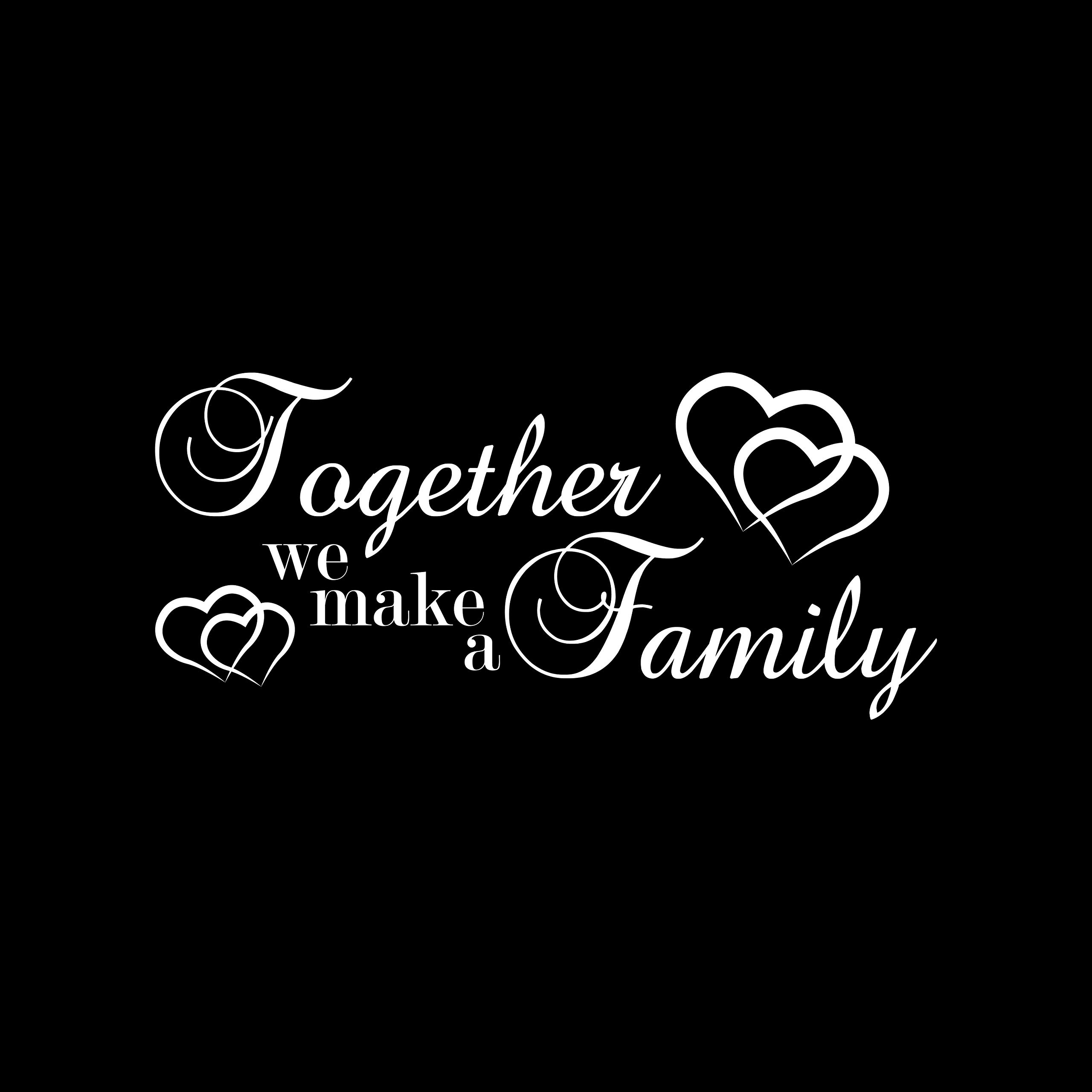 Sticker mural Together We Make A Family en vinyle premium pour décoration intérieure classique