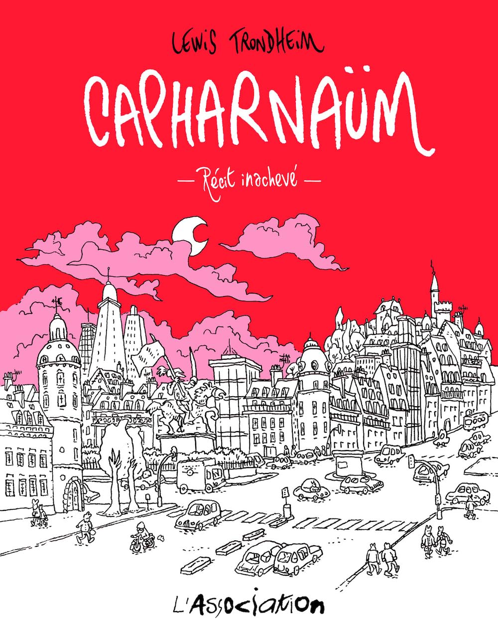 Capharnaüm - Nouvelle Edition: Récit inachevé