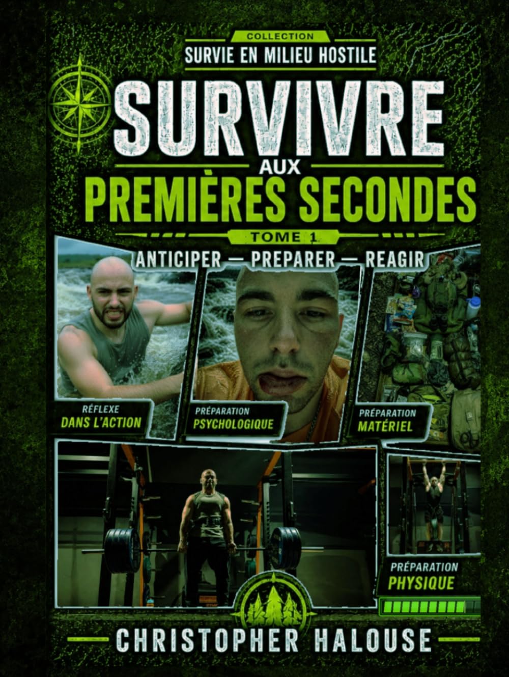 Survivre aux premières secondes Anticiper — Préparer — Réagir (Survivre en Milieu Hostile)