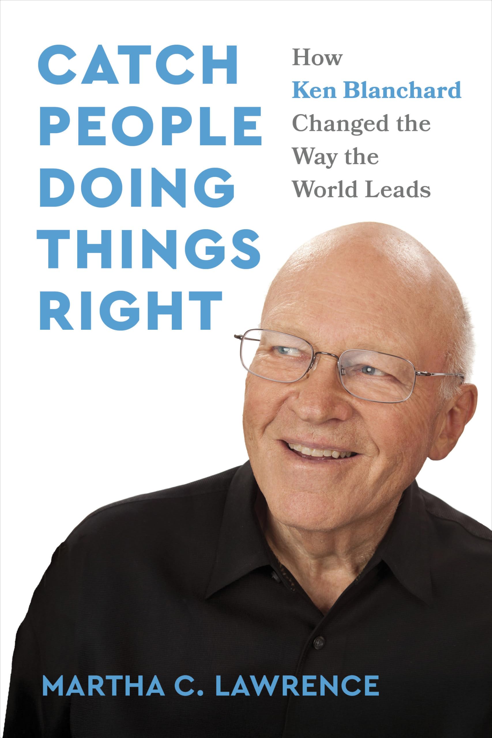 Catch People Doing Things Right by Martha C. Lawrence (Hardback Book)